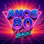 Geração Anos 80s (Flashback)