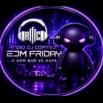 Rádio Dj Cortez Edm Fryday