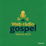 Rádio Gospel Marcos 16.15