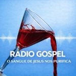 Rádio Gospel o Sangue de Jesus Nos Purifica