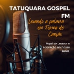 Rádio Tatuquara Gospel FM